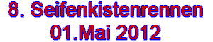 7.Seifenkistenrennen 01.Mai 2010